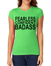 Load image into Gallery viewer, Fearless, Confident, badass t-shirt. Fearless mother, confident Mother fashion. Sexy fitted t-shirt with bold words. Mother fashion. Green and Black fitted t-shirt.